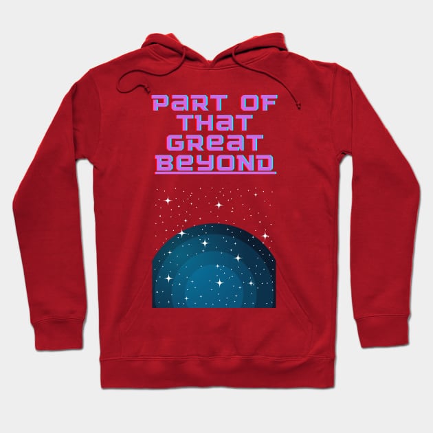 The Great Beyond Hoodie by Conundrum Cracker